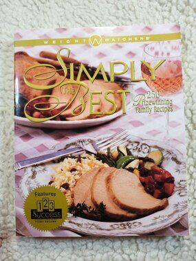 Weight Watchers Simply the Best Cookbook 250 Prizewinning Recipes Paperback